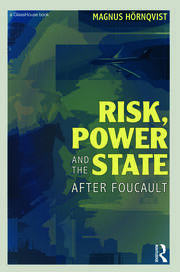 Risk, Power and the State: After Foucault book cover