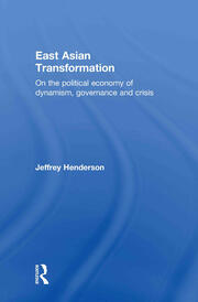 East Asian Transformation: On the Political Economy of Dynamism, Governance and Crisis book cover