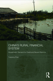 China's Rural Financial System: Households' Demand for Credit and Recent Reforms book cover