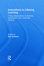 Innovations in Lifelong Learning: Critical Perspectives on Diversity, Participation and Vocational Learning book cover