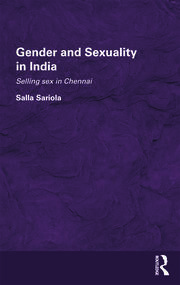 Gender and Sexuality in India: Selling Sex in Chennai book cover