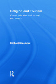 Religion and Tourism: Crossroads, Destinations and Encounters book cover