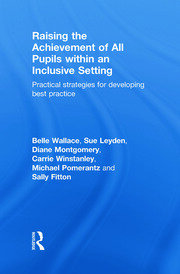 Raising the Achievement of All Pupils Within an Inclusive Setting: Practical Strategies for Developing Best Practice book cover