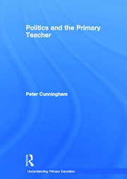 Politics and the Primary Teacher book cover
