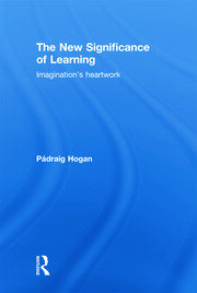 The New Significance of Learning: Imagination's Heartwork book cover