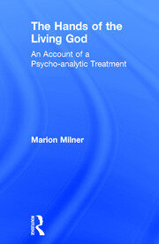 The Hands of the Living God: An Account of a Psycho-analytic Treatment book cover
