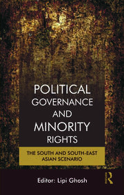 Political Governance and Minority Rights: The South and South-East Asian Scenario book cover