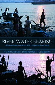 River Water Sharing: Transboundary Conflict and Cooperation in India book cover