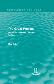 The Great Powers (Routledge Revivals): Essays in Twentieth Century Politics book cover