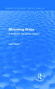 Mourning Dress (Routledge Revivals): A Costume and Social History book cover
