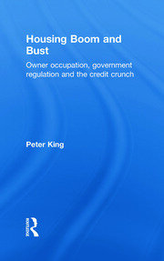 Housing Boom and Bust: Owner Occupation, Government Regulation and the Credit Crunch book cover