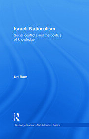 Israeli Nationalism: Social conflicts and the politics of knowledge book cover