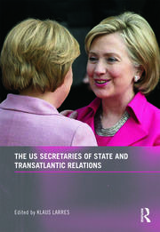 The US Secretaries of State and Transatlantic Relations book cover