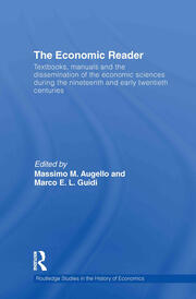 The Economic Reader: Textbooks, Manuals and the Dissemination of the Economic Sciences during the 19th and Early 20th Centuries. book cover