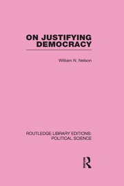 On Justifying Democracy (Routledge Library Editions:Political Science Volume 11) book cover