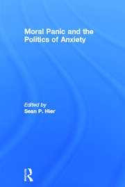 Moral Panic and the Politics of Anxiety book cover