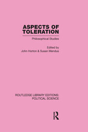 Aspects of Toleration Routledge Library Editions: Political Science Volume 41 book cover