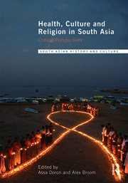 Health, Culture and Religion in South Asia: Critical Perspectives book cover