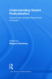 Understanding Violent Radicalisation: Terrorist and Jihadist Movements in Europe book cover