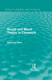 Social and Moral Theory in Casework (Routledge Revivals) book cover