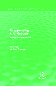 Reappraising J. A. Hobson (Routledge Revivals): Human and Welfare book cover