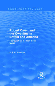 Robert Owen and the Owenites in Britain and America (Routledge Revivals): The Quest for the New Moral World book cover
