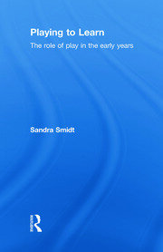 Playing to Learn: The role of play in the early years book cover