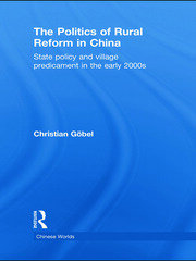 The Politics of Rural Reform in China: State Policy and Village Predicament in the Early 2000s book cover