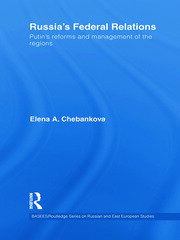Russia’s Federal Relations: Putin's Reforms and Management of the Regions book cover