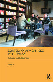 Contemporary Chinese Print Media: Cultivating Middle Class Taste book cover