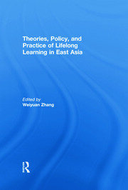 Theories, Policy, and Practice of Lifelong Learning in East Asia book cover