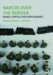 Narcos Over the Border: Gangs, Cartels and Mercenaries book cover