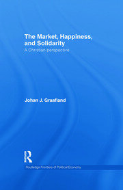 The Market, Happiness, and Solidarity: A Christian perspective book cover