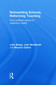 Reinventing Schools, Reforming Teaching: From Political Visions to Classroom Reality book cover