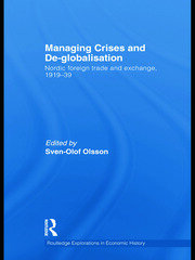 Managing Crises and De-Globalisation: Nordic Foreign Trade and Exchange, 1919-1939 book cover