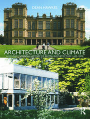 Architecture and Climate: An Environmental History of British Architecture 1600–2000 book cover