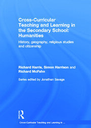 Cross-Curricular Teaching and Learning in the Secondary School... Humanities: History, Geography, Religious Studies and Citizenship book cover