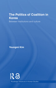 The Politics of Coalition in Korea: Between Institutions and Culture book cover