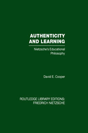 Authenticity and Learning: Nietzsche's Educational Philosophy book cover