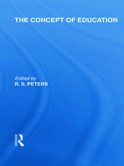 The Concept of Education (International Library of the Philosophy of Education Volume 17) book cover
