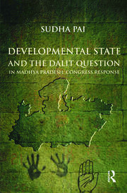 Developmental State and the Dalit Question in Madhya Pradesh: Congress Response book cover