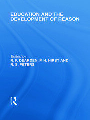 Education and the Development of Reason (International Library of the Philosophy of Education Volume 8) book cover