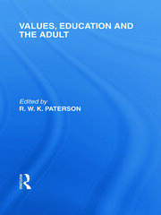 Values, Education and the Adult (International Library of the Philosophy of Education Volume 16) book cover