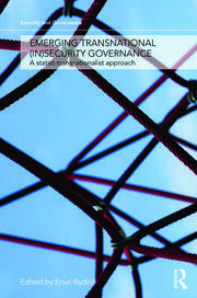 Emerging Transnational (In)security Governance: A Statist-Transnationalist Approach book cover