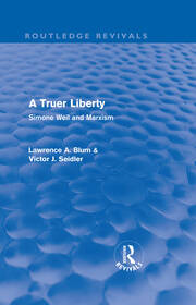 A Truer Liberty (Routledge Revivals): Simone Weil and Marxism book cover