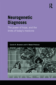 Neurogenetic Diagnoses: The Power of Hope and the Limits of Today’s Medicine book cover