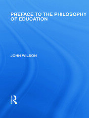 Preface to the philosophy of education (International Library of the Philosophy of Education Volume 24) book cover