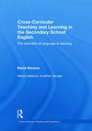 Cross-Curricular Teaching and Learning in the Secondary School ... English: The Centrality of Language in Learning book cover