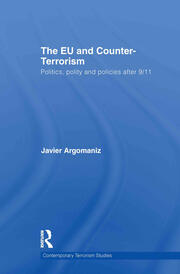 The EU and Counter-Terrorism: Politics, Polity and Policies after 9/11 book cover