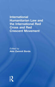 International Humanitarian Law and the International Red Cross and Red Crescent Movement book cover